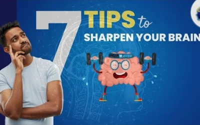 7 Tips to Sharpen Your Brain