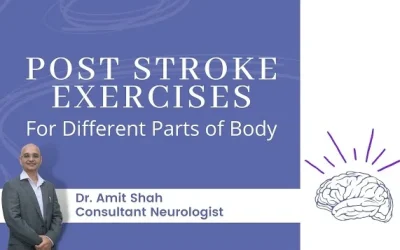 Post Stroke Exercises by Dr. Amit Shah, Consultant Neurologist