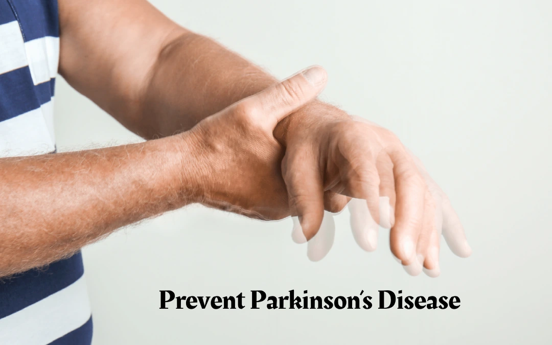 How to Prevent Parkinson's Disease